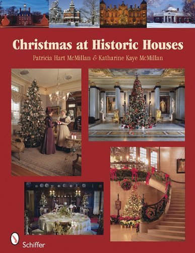 Patricia Hart Mcmillain Christmas At Historic Houses 