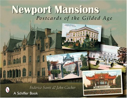 Federico Santi Newport Mansions Postcards Of The Gilded Age 