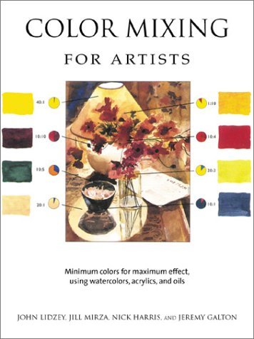 John Lidzey Color Mixing For Artists Minimum Colors For Maximum Effect Using Watercol 