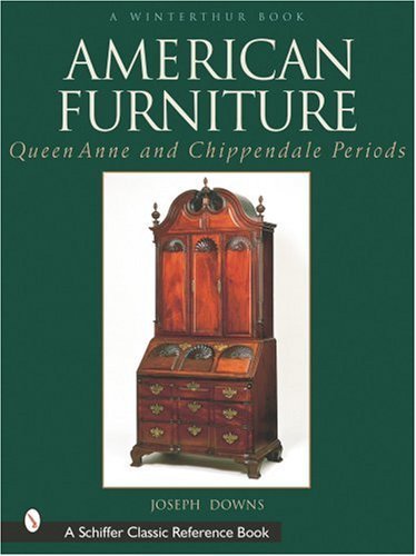 Joseph Downs American Furniture Queen Anne And Chippendale Periods 