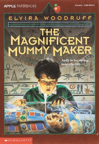 Elvira Woodruff/Magnificent Mummy Maker,The