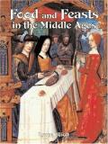 Lynne Elliott Food And Feasts In The Middle Ages 