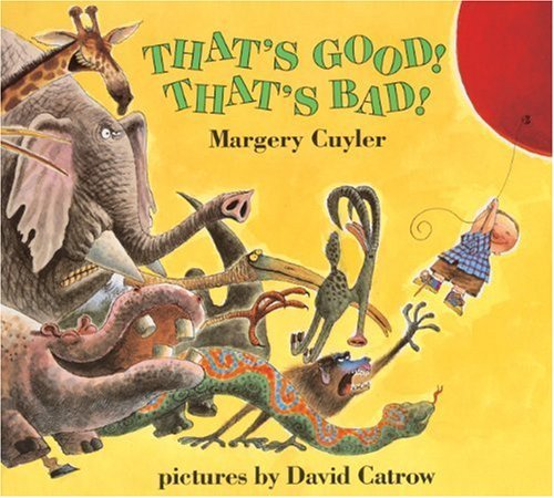 Margery Cuyler That's Good! That's Bad! School & Librar 