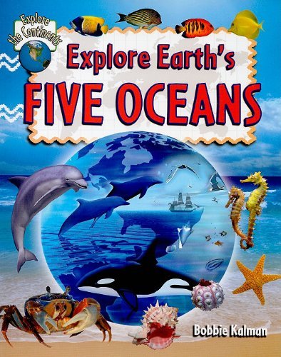 Bobbie Kalman Explore Earth's Five Oceans 