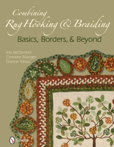 Kris Mcdermet Combining Rug Hooking & Braiding Basics Borders & Beyond 
