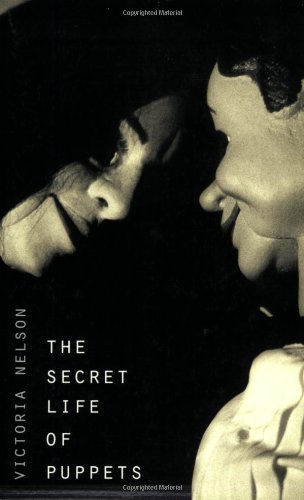 Victoria Nelson/The Secret Life of Puppets
