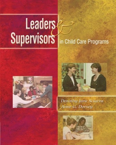 Dorothy June Sciarra Leaders And Supervisors In Child Care Programs 