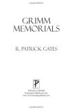 R. Patrick Gates Grimm Memorials 