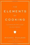 Michael Ruhlman The Elements Of Cooking Translating The Chef's Craft For Every Kitchen 