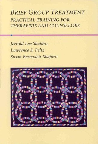 Jerrold Lee Shapiro Brief Group Treatment Practical Training For Therapists And Counselors 