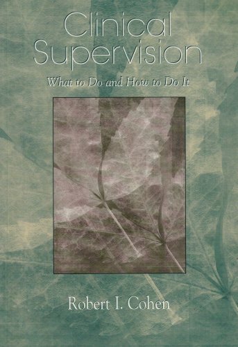 Robert I. Cohen Clinical Supervision What To Do And How To Do It 