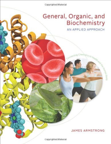 James Armstrong General Organic And Biochemistry An Applied Approach 