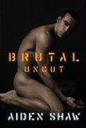 Aiden Shaw Brutal Uncut 