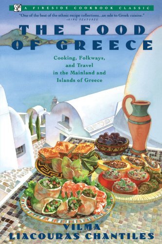 Vilma Chantiles Food Of Greece Cooking Folkways And Travel In The Mainland And 