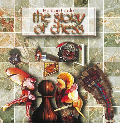 Horacio Cardo Story Of Chess 