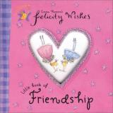 Emma Thomson Felicity Wishes Little Book Of Friendship 