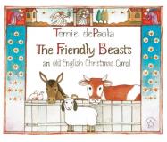 Tomie Depaola The Friendly Beasts An Old English Christmas Carol Turtleback Scho 