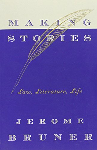 Jerome Seymour Bruner Making Stories Law Literature Life 