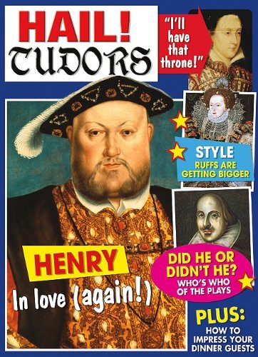Philip Steele Hail! Tudors 