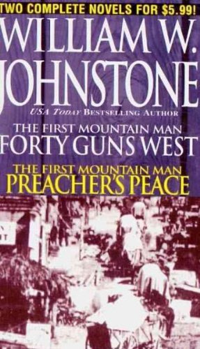 William W. Johnstone 40 Guns West Preacher's Peace 