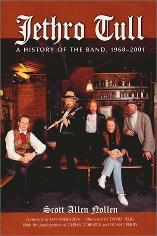 Scott Allen Nollen Jethro Tull A History Of The Band 1968 2001 