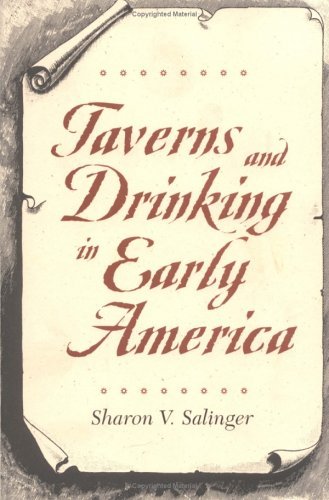 Sharon V. Salinger/Taverns and Drinking in Early America