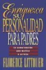 Florence Littauer Enriquezca Su Personalidad Para Padres Comprenda Que Motiva A Su Hijo = Personality Plus 