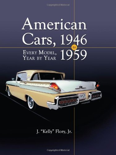 J. "kelly Flory American Cars 1946 1959 Every Model Year By Year 