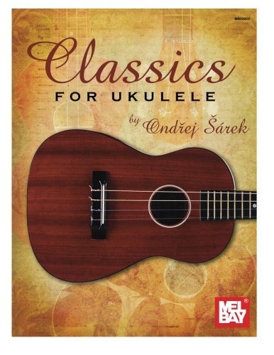 Ondrej Sarek/Classics For Ukulele