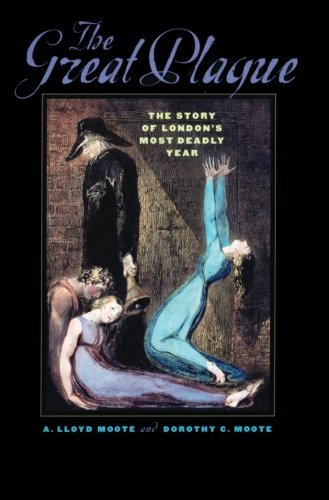 A. Lloyd Moote/The Great Plague@ The Story of London's Most Deadly Year