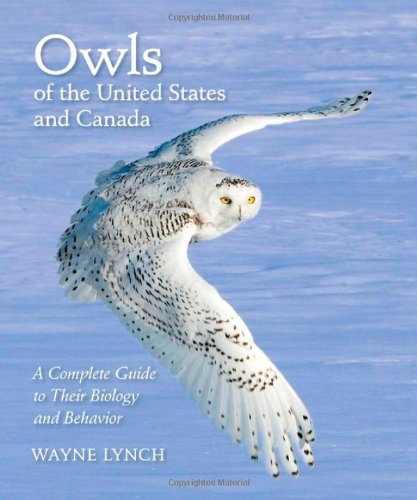 Wayne Lynch Owls Of The United States And Canada A Complete Guide To Their Biology And Behavior 