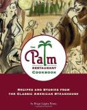Brigit Legere Binns The Palm Restaurant Cookbook 
