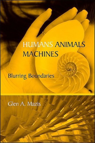 Glen A. Mazis Humans Animals Machines Blurring Boundaries 