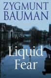 Zygmunt Bauman Liquid Fear 
