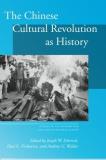 Joseph W. Esherick The Chinese Cultural Revolution As History 