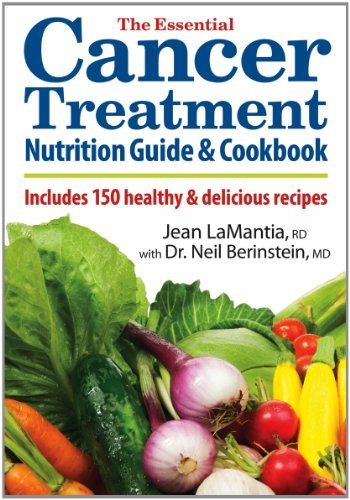 Jean Lamantia The Essential Cancer Treatment Nutrition Guide And Includes 150 Healthy And Delicious Recipes 