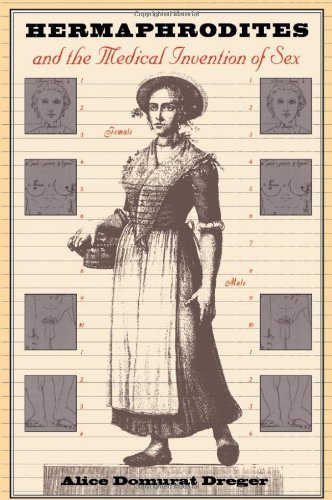 Alice Domurat Dreger Hermaphrodites And The Medical Invention Of Sex Revised 