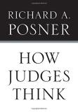 Richard A. Posner How Judges Think 