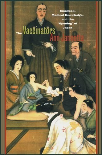 Ann Jannetta The Vaccinators Smallpox Medical Knowledge And The 'opening' Of 