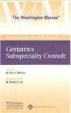 Washington University School Of Medicine Washington Manual (r) Geriatrics Subspecialty Cons 