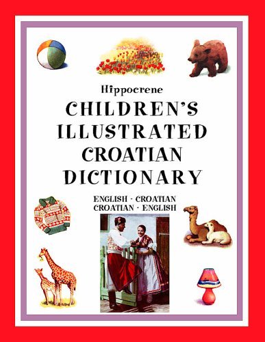 Hippocrene Books Children's Illustrated Croatian Dictionary 