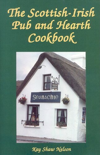Kay Nelson The Scottish Irish Pub And Hearth Cookbook 