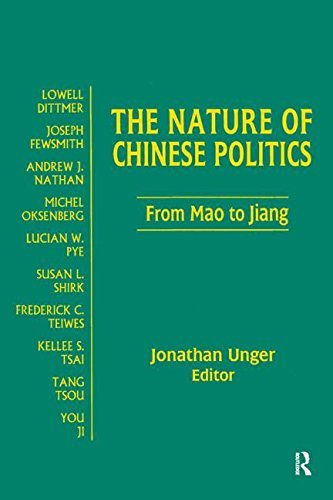 Jonathan Unger The Nature Of Chinese Politics From Mao To Jiang From Mao To Jiang 
