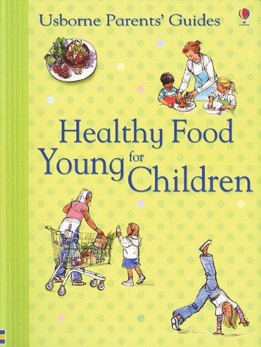 Henrietta Fordham Healthy Food For Young Children Inernet Referenced 