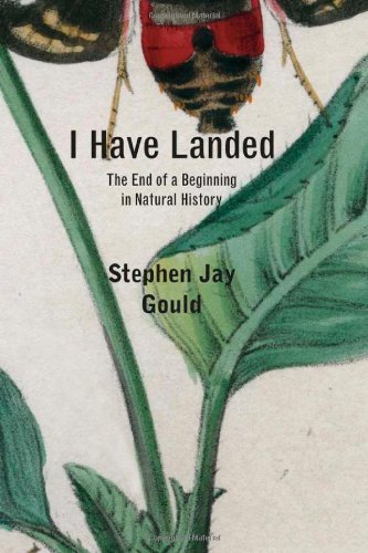 Stephen Jay Gould I Have Landed The End Of A Beginning In Natural History 