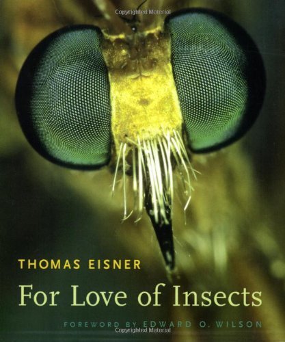 Thomas Eisner For Love Of Insects 