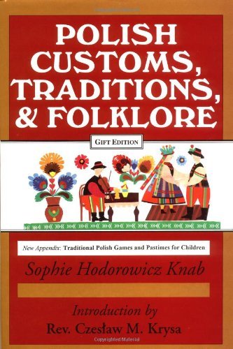 Sophie Knab Polish Traditions Customs And Folklore 0002 Edition; 