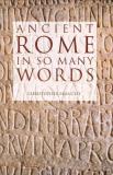 Christopher Francese Ancient Rome In So Many Words 