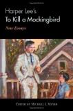Michael J. Meyer Harper Lee's To Kill A Mockingbird New Essays 