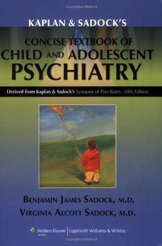 Benjamin J. Sadock Kaplan & Sadock's Concise Textbook Of Child And Ad 